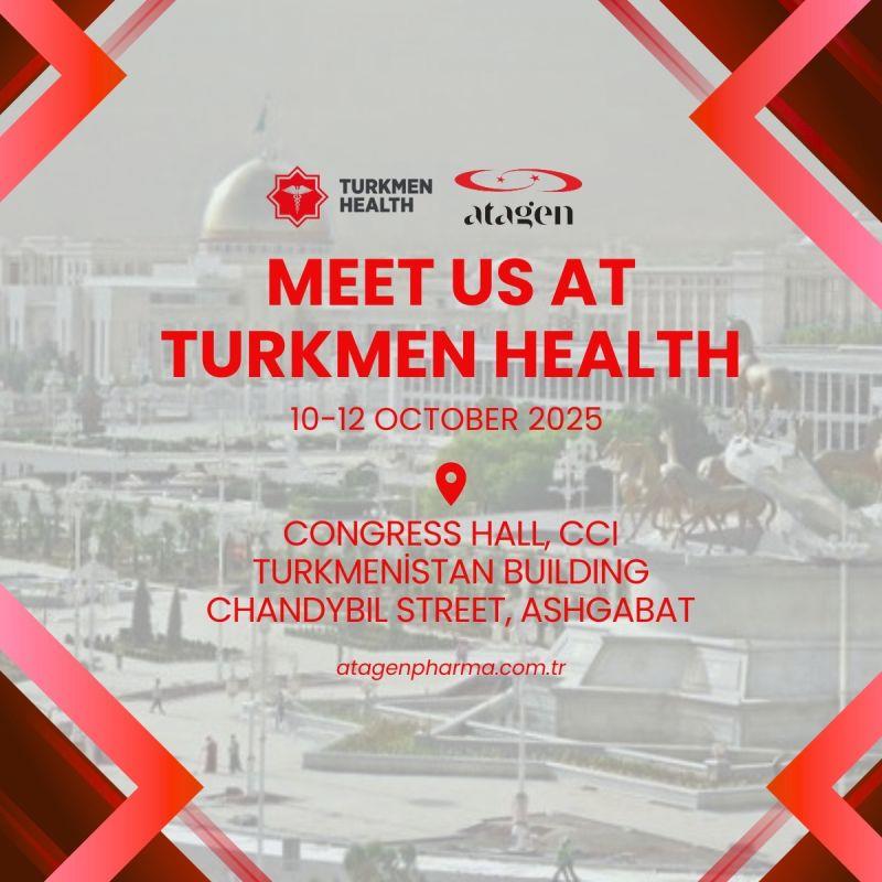Turkmen Health 2025 fuarına katılıyoruz.